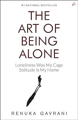 The Art of Being Alone: Loneliness Was My Cage, Solitude Is My Home