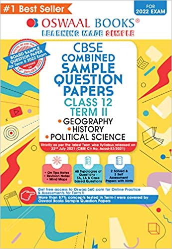 OSWAAL CBSE TERM 2 COMBINED HISTORY GEOGRAPHY POLITICAL SCIENCE CLASS 12 SAMPLE QUESTION PAPERS BOOK (FOR TERM-2 2022 EXAM)