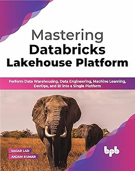 MASTERING DATABRICKS LAKEHOUSE PLATFORM