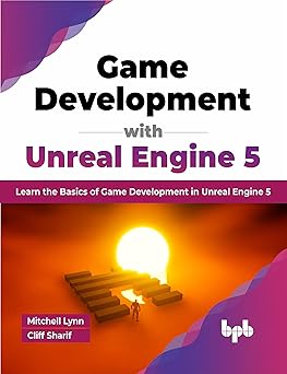 GAME DEVELOPMENT WITH UNREAL ENGINE 5
