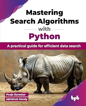 MASTERING SEARCH ALGORITHMS WITH PYTHON