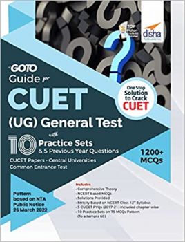 Go To Guide for CUET (UG) General Test 10 Practice Sets & 5 Previous Year Questions; CUCET - Central Universities Common Entrance Test