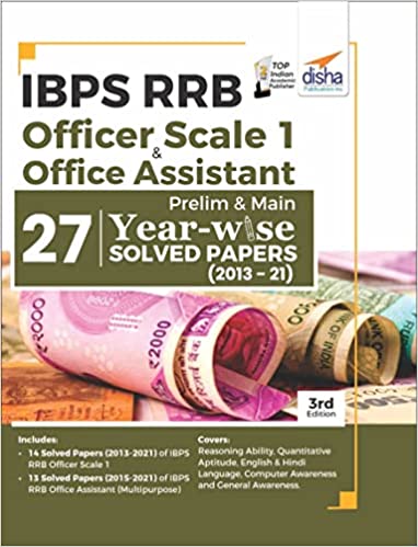 IBPS RRB Officer Scale 1 & Office Assistant Prelim & Main 27 Year-wise Solved Papers (2013 - 21) 3rd Edition
