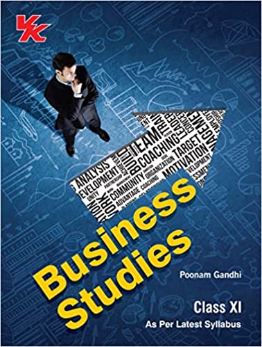 BUSINESS STUDIES (BY- POONAM GANDHI) CBSE CLASS 11 BOOK (FOR 2023 EXAM)