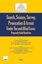 Search, Seizure, Survey, Prosecution & Arrest under Tax and Allied Laws | Frequently Asked Questions