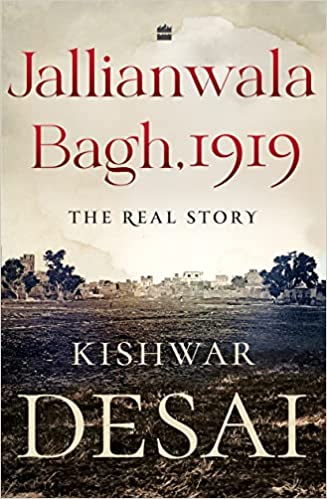 Jallianwala Bagh, 1919 : The Real Story