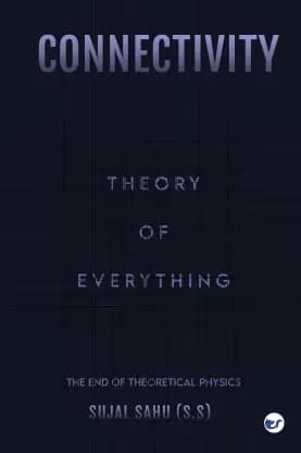 CONNECTIVITY: THEORY OF EVERYTHING