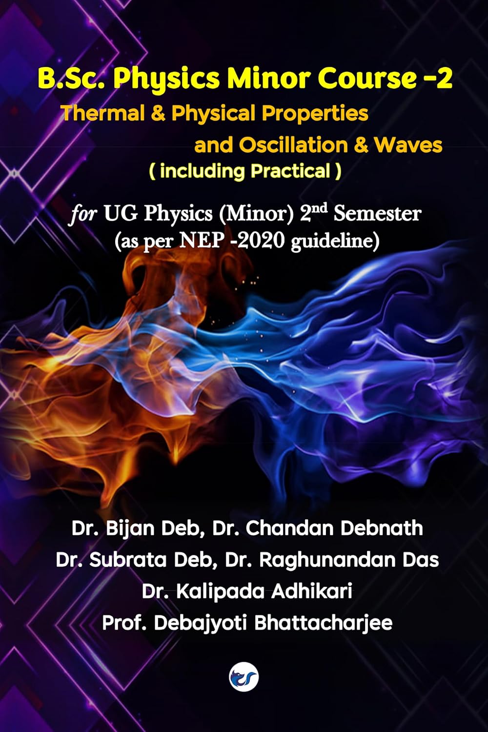 B.Sc. Physics Minor Course-2: Thermal & Physical Properties and Oscillation & waves including Practical 