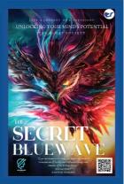 The Secret Bluewave: Unlocking Your Mind'S Potential : A 30-Day Journey