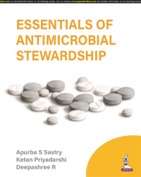 ESSENTIALS OF ANTIMICROBIAL STEWARDSHIP