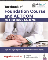 TEXTBOOK OF FOUNDATION COURSE AND AETCOM FOR FIRST MBBS STUDENTS