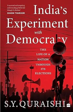 India's Experiment with Democracy : The Life of a Nation Through Its Elections