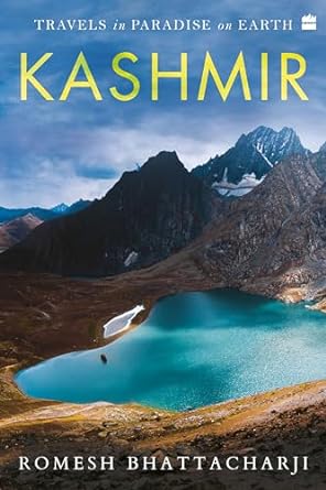 KASHMIR: TRAVELS IN PARADISE ON EARTH
