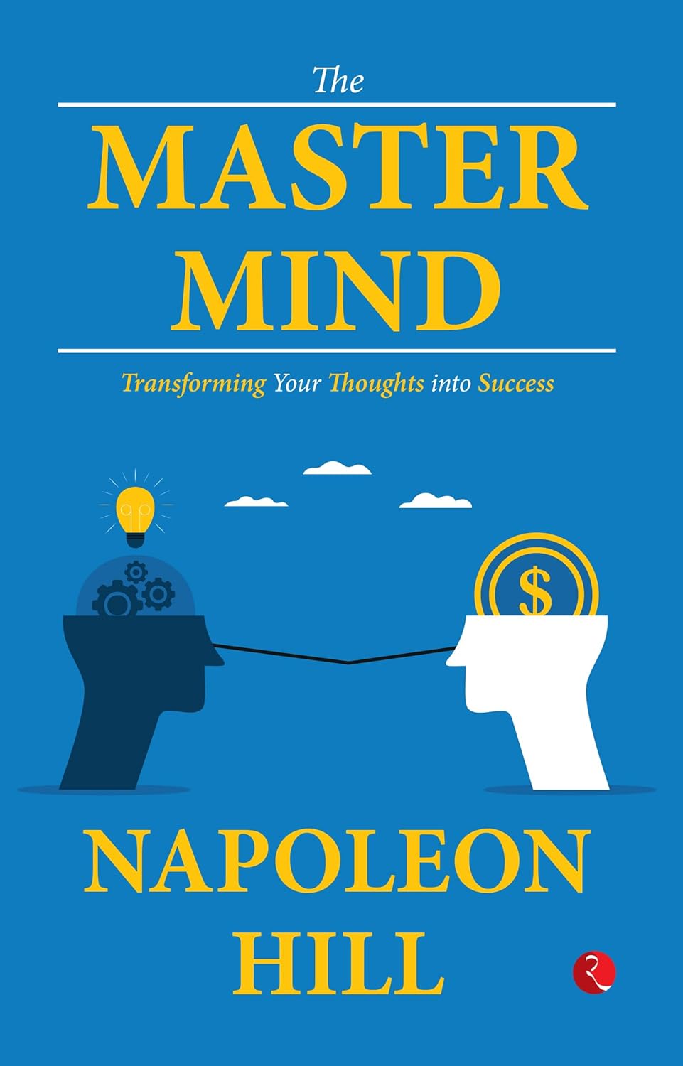 The Master Mind Transforming Your Thoughts Into Success