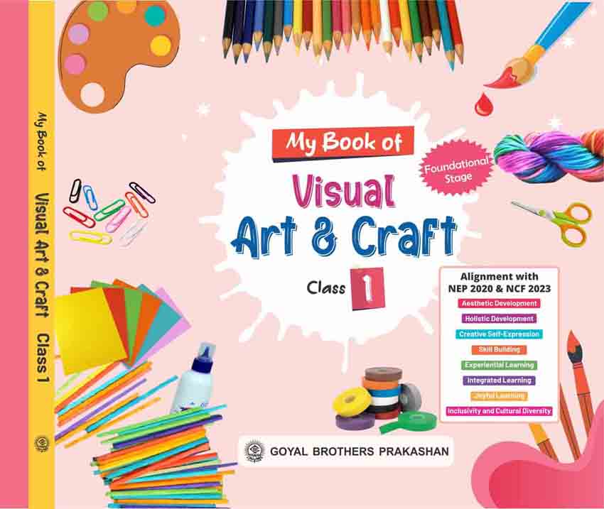 MY BOOK OF VISUAL ART & CRAFT FOR CLASS 1 (AY 2025-26)