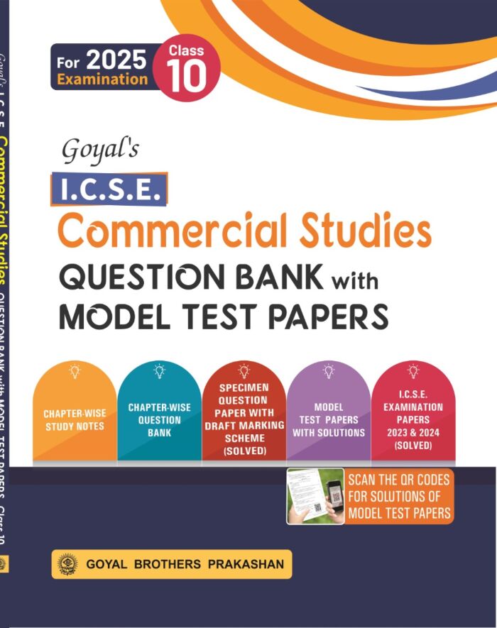 Goyal's ICSE Commercial Studies Specimen Question Bank with Model Test Papers Class 10 for 2025 Examination