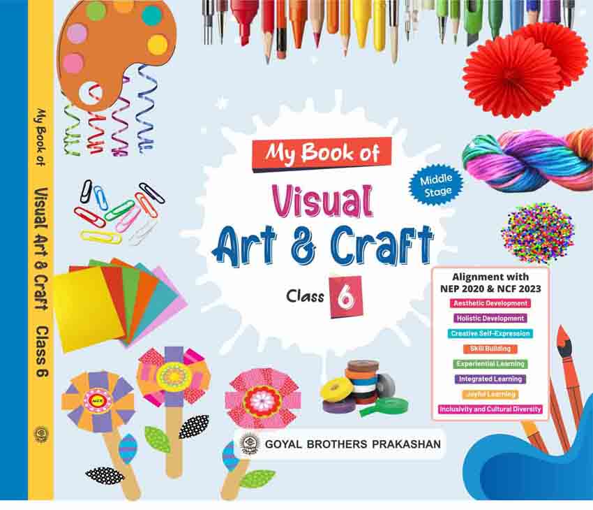 MY BOOK OF VISUAL ART & CRAFT FOR CLASS 6