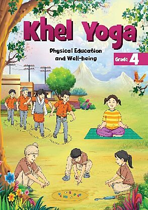 KHEL YOGA  PHYSICAL EDUCATION  WELL BEING  CLASS 4