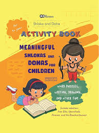 ACTIVITY BOOK- MEANINGFUL SHLOKAS AND DOHAS FOR CHILDREN (WITH WORD PUZZLES, WRITING, DRAWING AND OTHER FUN)