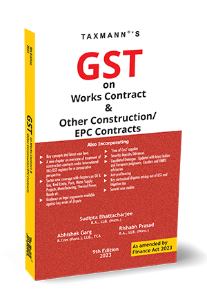 GST ON WORKS CONTRACT & OTHER CONSTRUCTION/EPC CONTRACTS