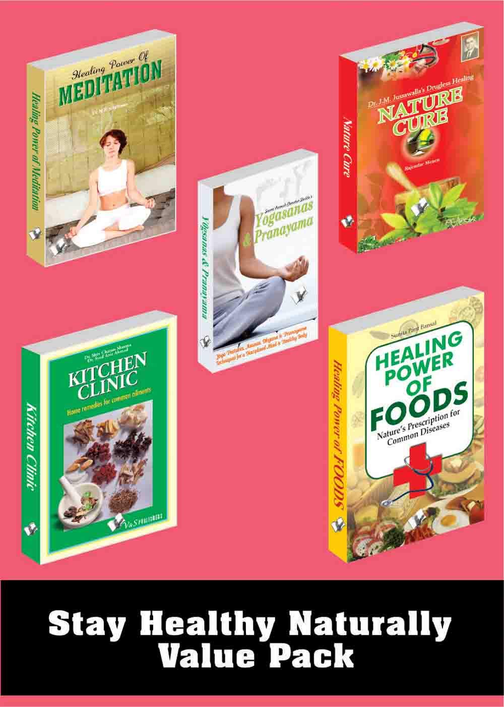 Stay Healthy Naturally Value Pack: Set of Books for Maintenance of Body Fitness and Health Naturally