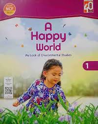A Happy World My book of environmental studies class 1 