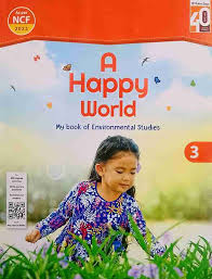 A Happy World My book of environmental studies class 3 