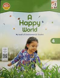 A Happy World My book of environmental studies class 4