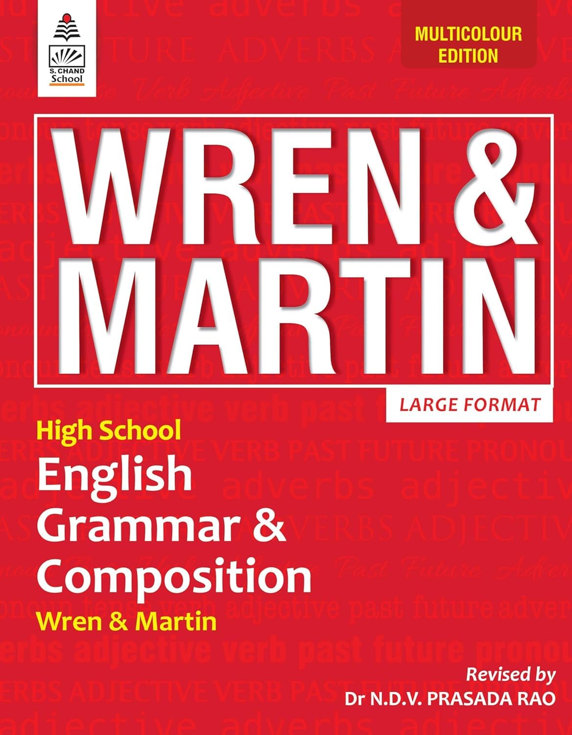 Wren & Martin's High School English Grammar & Composition - Multicolour Edition (2026 – 2027) | Grammar Concepts, Exercises & Writing Guidance | All-In-One Grammar & Composition Book