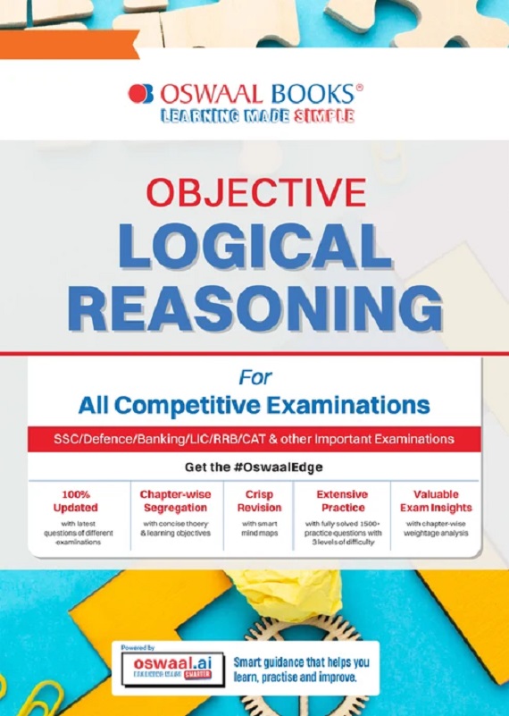 OBJECTIVE LOGICAL REASONING FOR ALL COMPETITIVE EXAMS ENGLISH MEDIUM | CHAPTER-WISE & TOPIC-WISE WITH 700+ PREVIOUS YEARS QUESTIONS | SSC, BANKING, RRB, DEFENCE, LIC | LATEST EDITION