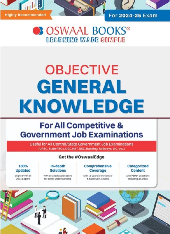 OBJECTIVE GENERAL KNOWLEDGE FOR ALL COMPETITIVE & GOVERNMENT EXAMS ENGLISH MEDIUM | SUBJECT-WISE CHAPTER-WISE MCQS WITH EXPLANATIONS | SSC, BANKING, RAILWAYS, DEFENCE | LATEST EDITION