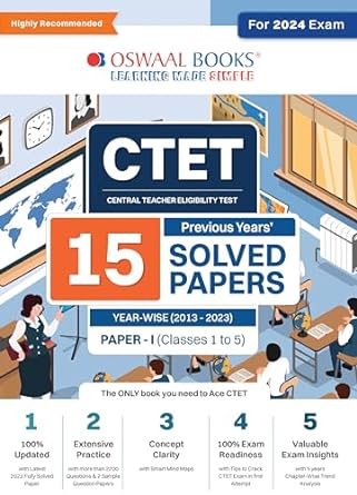 Oswaal CTET (Central Teacher Eligibility Test) 15 Previous Years' Solved Papers (2013 - 2023) PAPER - I (Classes 1 to 5) Year-Wise For 2024 Exam