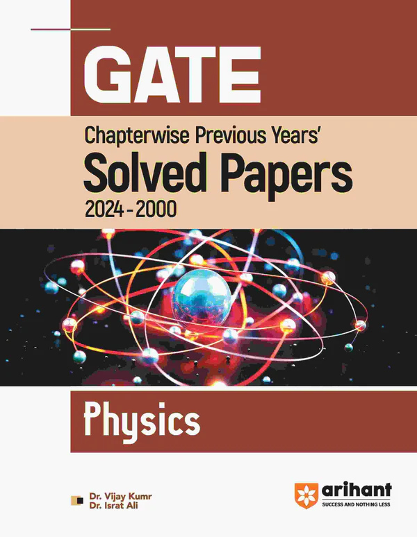 GATE CHAPTERWISE PREVIOUS YEARS' S SOLVED PAPERS (2024-2000) PHYSICS