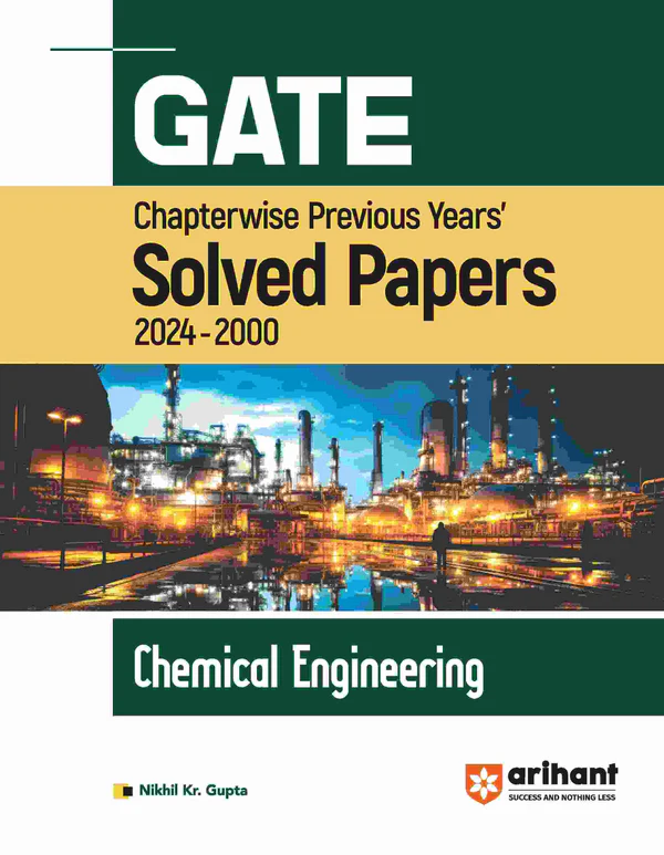 GATE Chapterwise Previous Years Solved Papers (2024-2000) CHEMICAL ENGINEERING