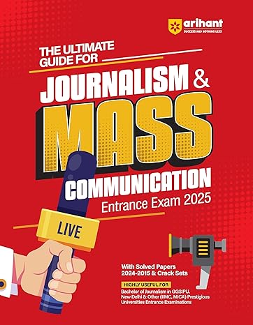 ARIHANT THE ULTIMATE GUIDE FOR JOURNALISM & MASS COMMUNICATION ENTRANCE EXAM 2025