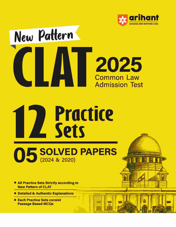 NEW PATTERN CLAT 2025 COMMON LAW ADMISSION TEST 12 PRACTICE SETS 05 SOLVED PAPERS (2024 & 2020)