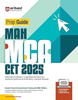 ARIHANT PREP GUIDE MAH MCA CET 2025 | MATHEMATICS | STATISTICS + LOGICAL / ABSTRACT REASONING + ENGLISH COMPREHENSION & VERBAL ABILITY + COMPUTER CONCEPTS | 5000+ MCQS | 2 PRACTICE SETS | 2 LEVELS OF CHAPTER EXERCISES | PROFICIENCEY TESTS | FULL LENGTH PR