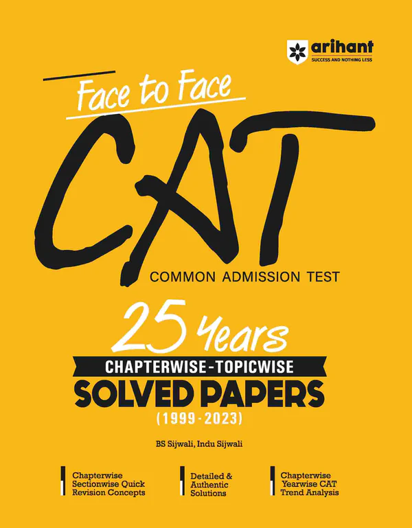 Face To Face CAT Common Admission Test 25 Years Chapterwise - Topicwise Solved Paper (1999-2023)