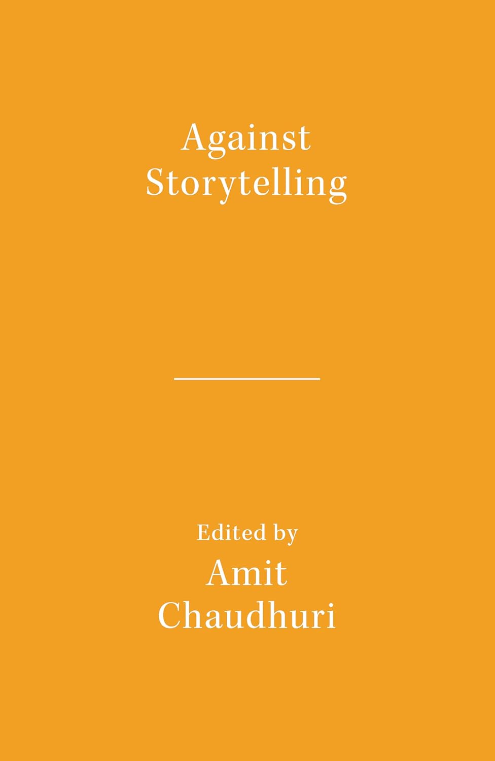 AGAINST STORYTELLING 