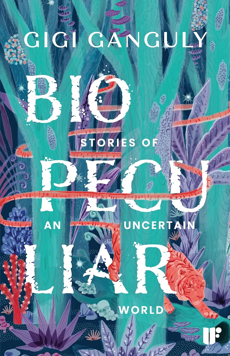BIOPECULIAR: STORIES OF AN UNCERTAIN WORLD