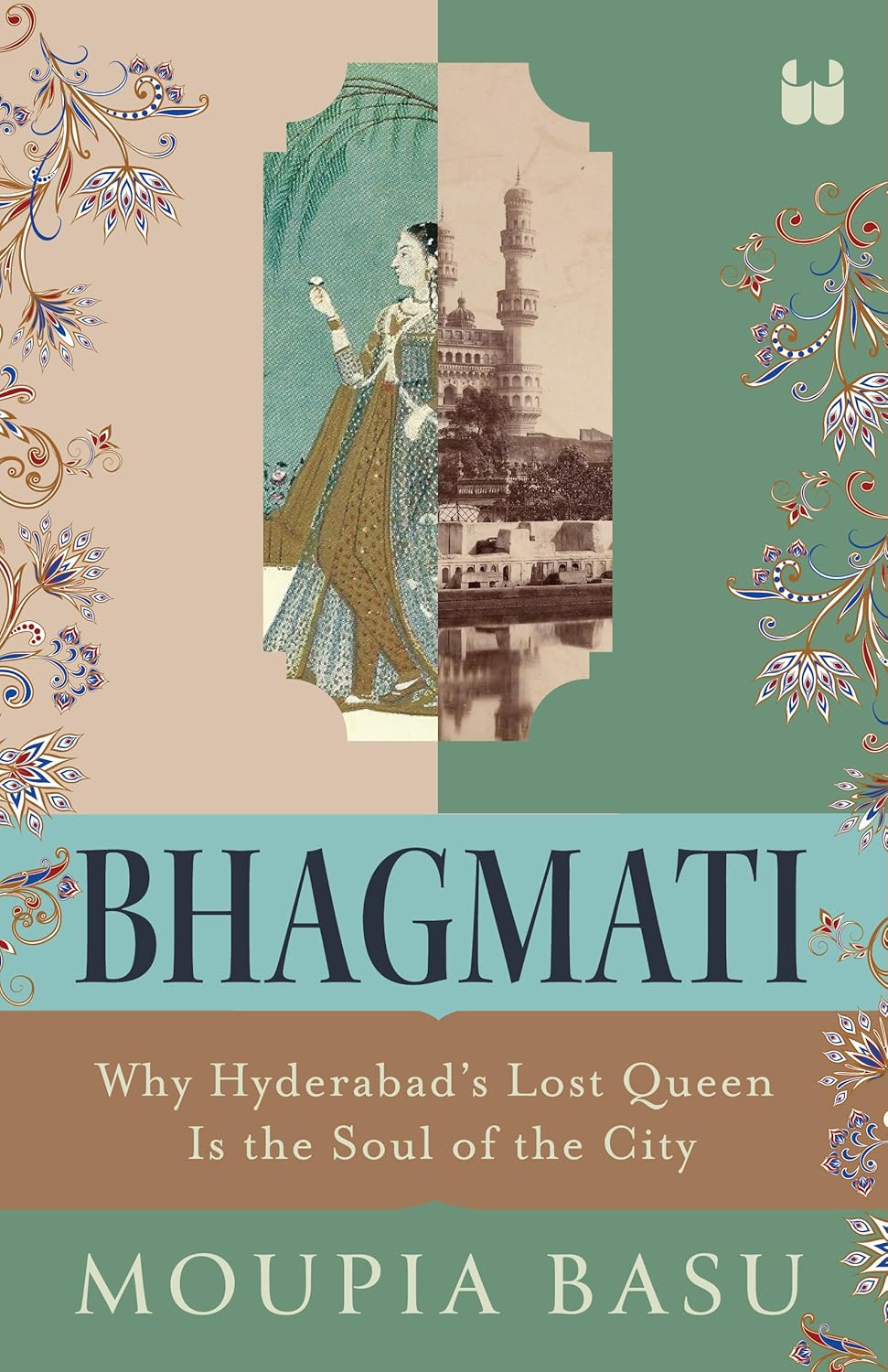 BHAGMATI: WHY HYDERABAD'S LOST QUEEN IS THE SOUL OF THE CITY