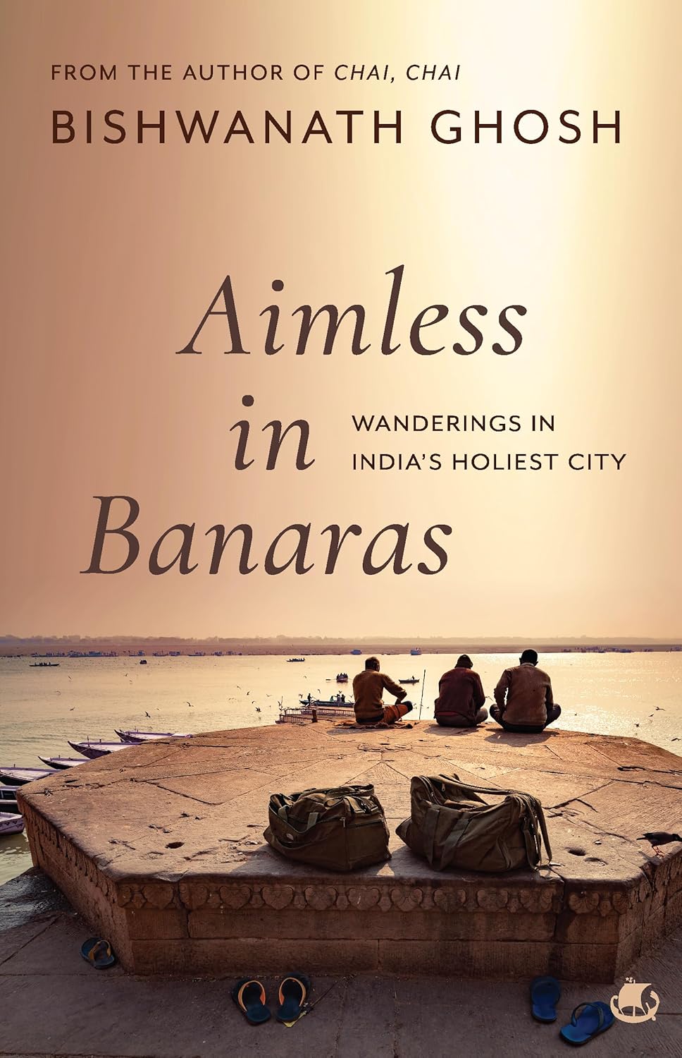 Aimless in Banaras: Wanderings in India’s Holiest City