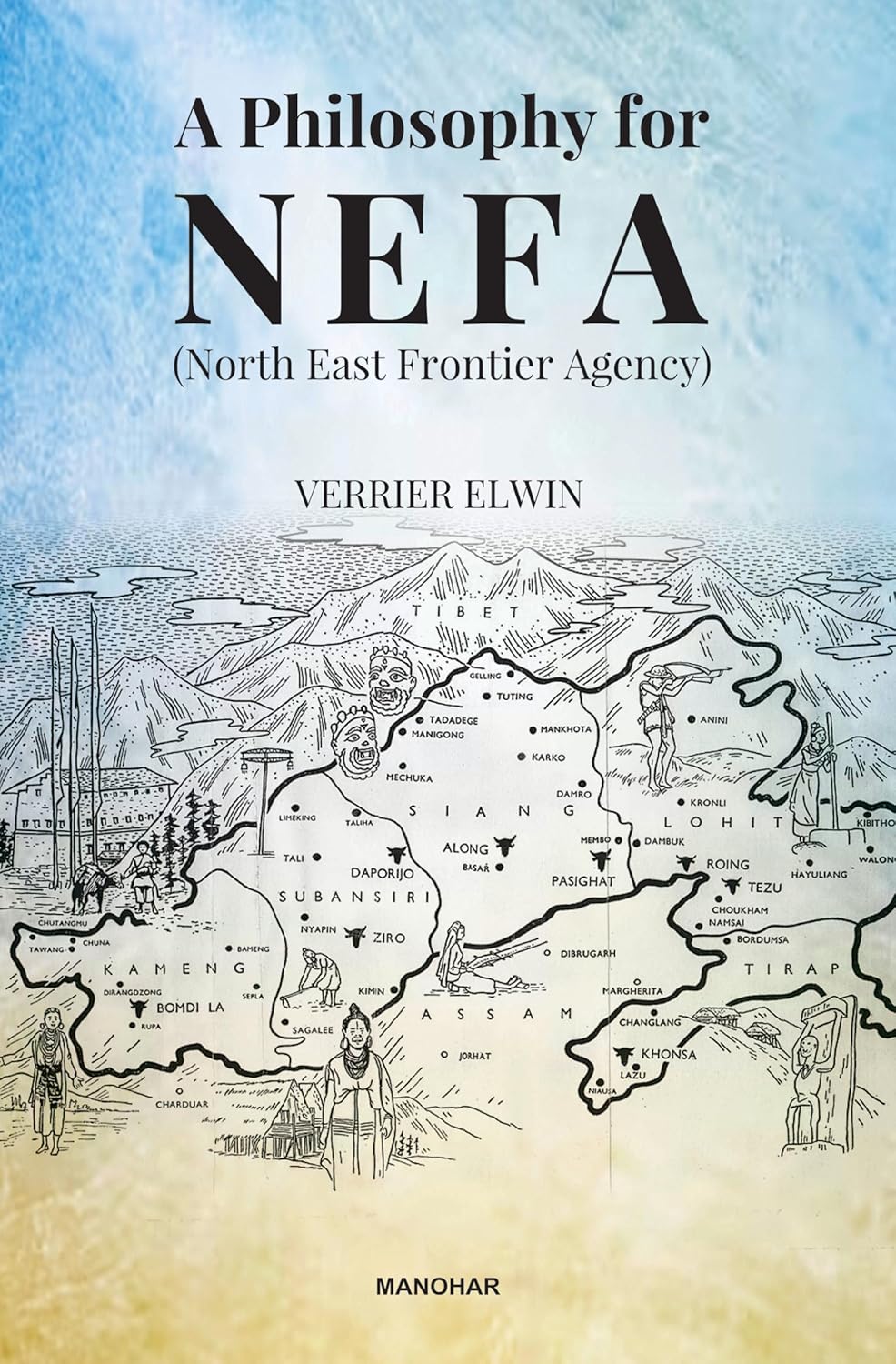 A PHILOSOPHY FOR NEFA (NORTH EAST FRONTIER AGENCY)