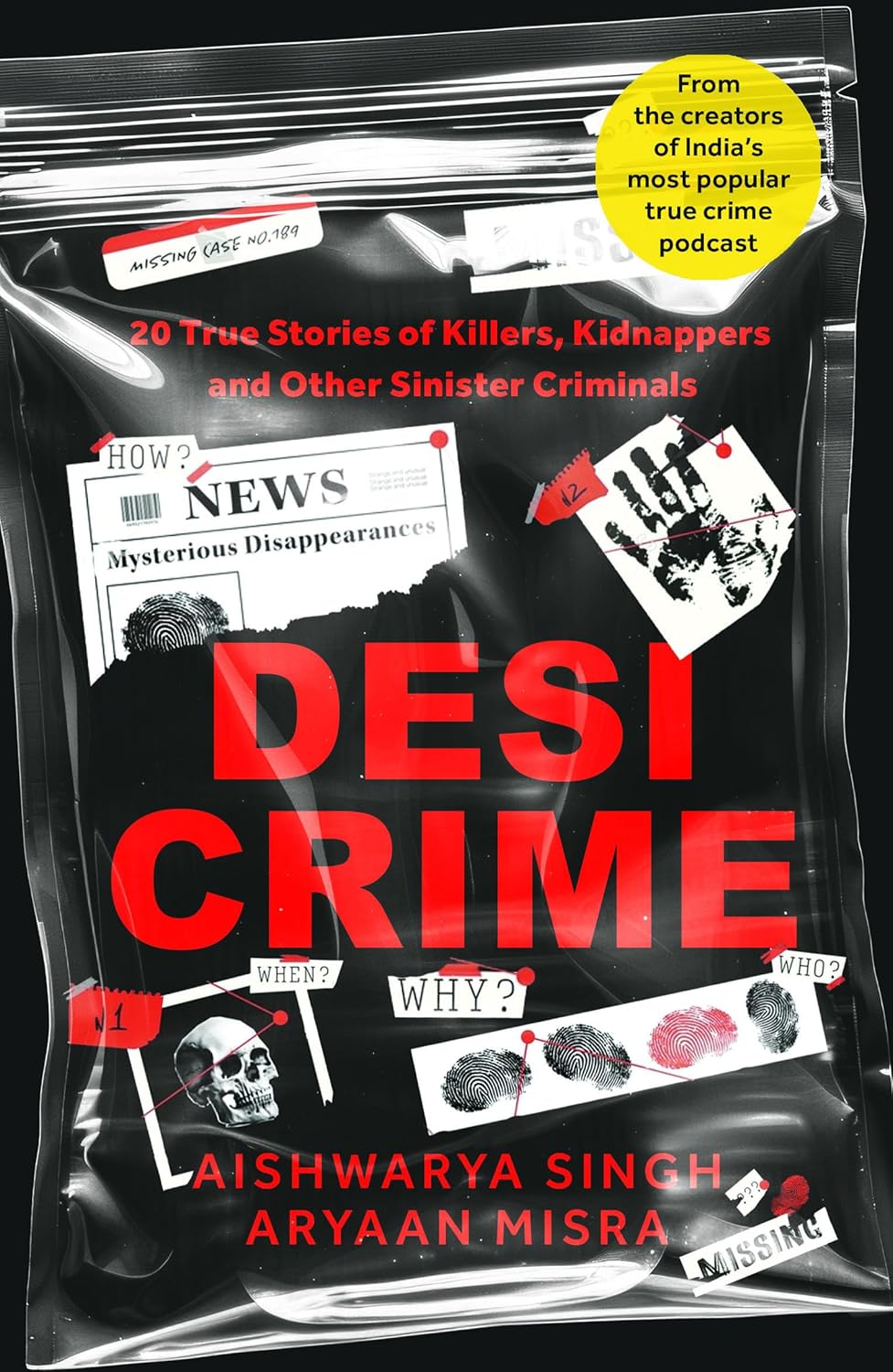 Desi Crime: 20 True Stories of Killers, Kidnappers and Other Sinister Criminals 
