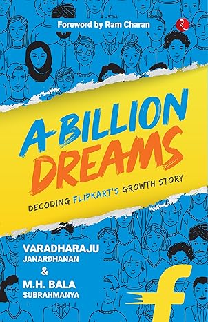 A Billion Dreams: Decoding Flipkart’s Growth Story 