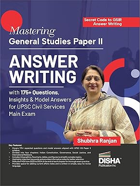 DISHA MASTERING GENERAL STUDIES PAPER II ANSWER WRITING WITH 175+ QUESTIONS, INSIGHTS & MODEL ANSWERS FOR UPSC CIVIL SERVICES MAINS