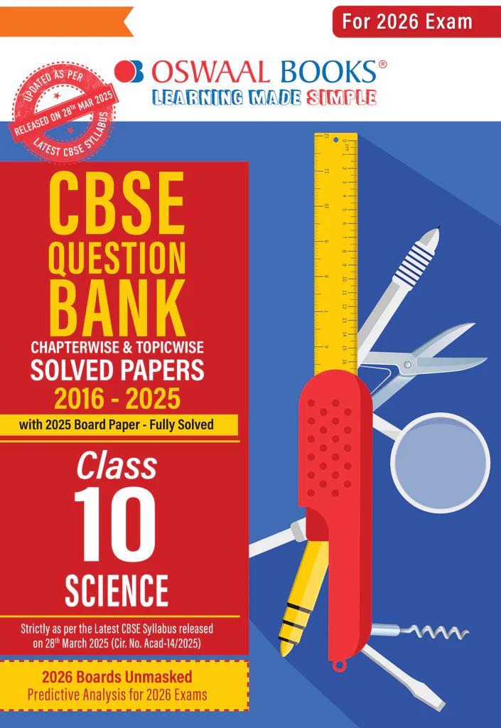 CBSE QUESTION BANK CHAPTERWISE AND TOPICWISE SOLVED PAPERS CLASS 10 SCIENCE FOR EXAM 2026