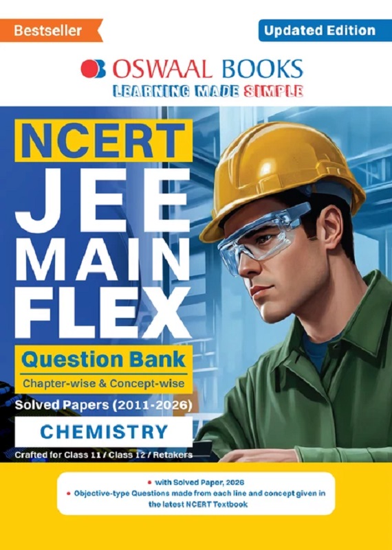 NCERT JEE (MAIN) FLEX | CHAPTER-WISE & TOPIC-WISE NCERT OBJECTIVE QUESTION BANK-CHEMISTRY | INCLUDES-JAN & APR 2026 FULLY SOLVED PAPERS | LATEST EDITION FOR 2027 EXAM | WITH OSWAAL AI