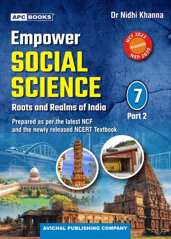 EMPOWER SOCIAL SCIENCE (ROOTS AND REALMS OF INDIA) | CLASS 7 | PART 2