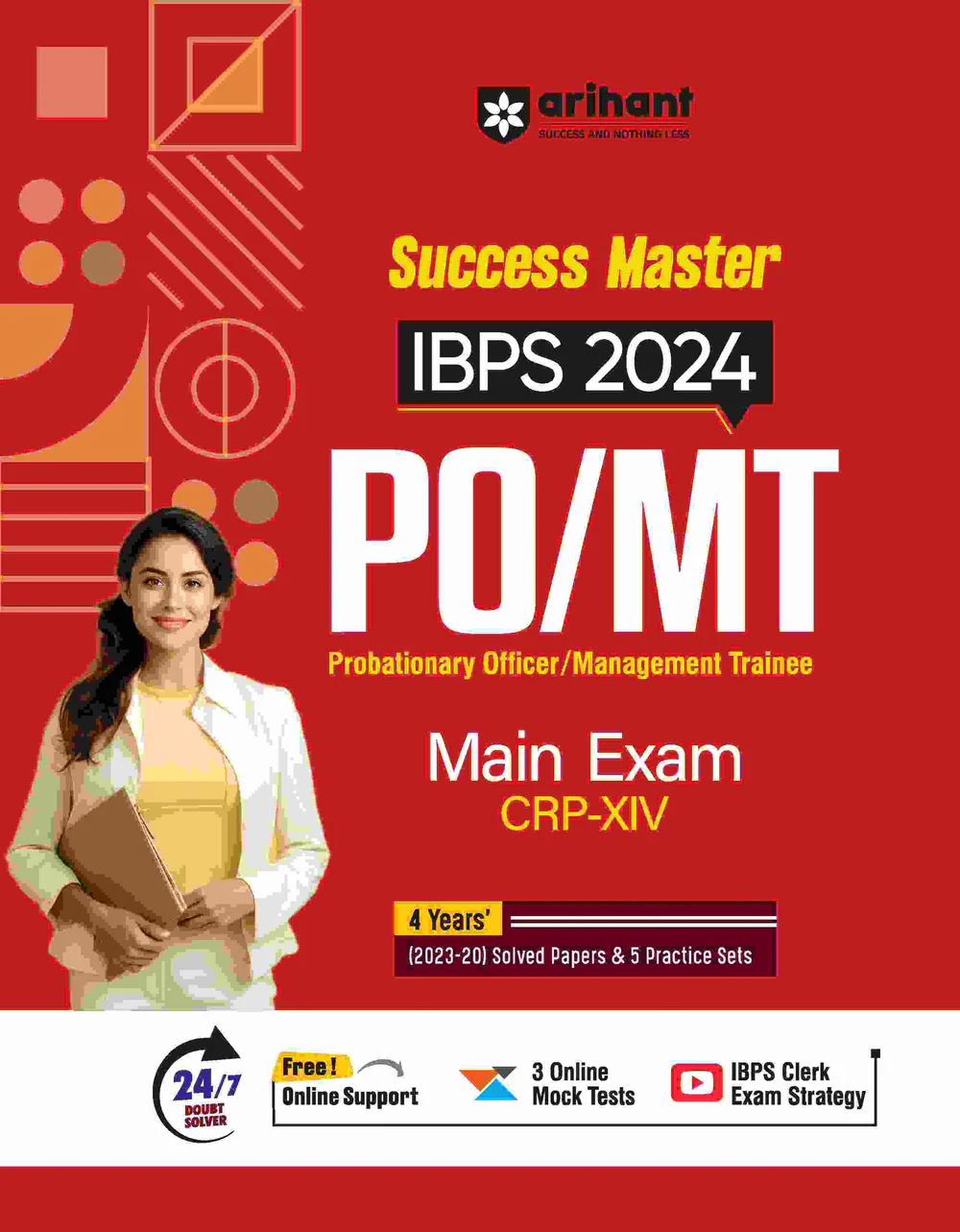 SUCCESS MASTER IBPS 2024 PO/MT MAIN EXAM I STUDY GUIDE WITH 4 YEARS’ SOLVED PAPERS & 5 PRACTICE SETS I FREE ONLINE SUPPORT FOR IBPS PO/MT 2024 EXAM